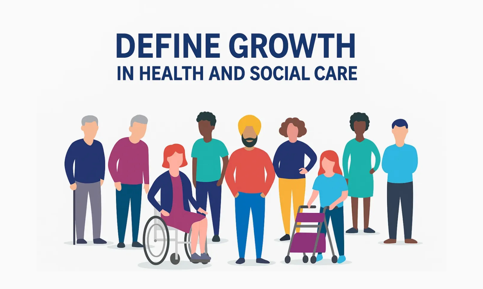 define growth in health and social care