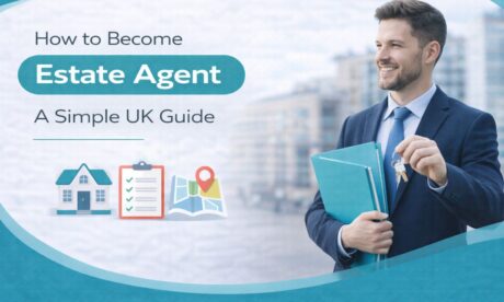 How to Become Estate Agent: A Simple UK Guide